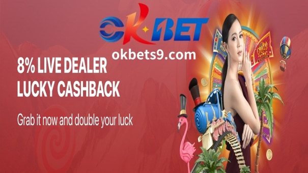 Simulan ang paglalaro at kunin ang iyong OKBET Casino 8% Live Dealer Lucky Cash Rebate!